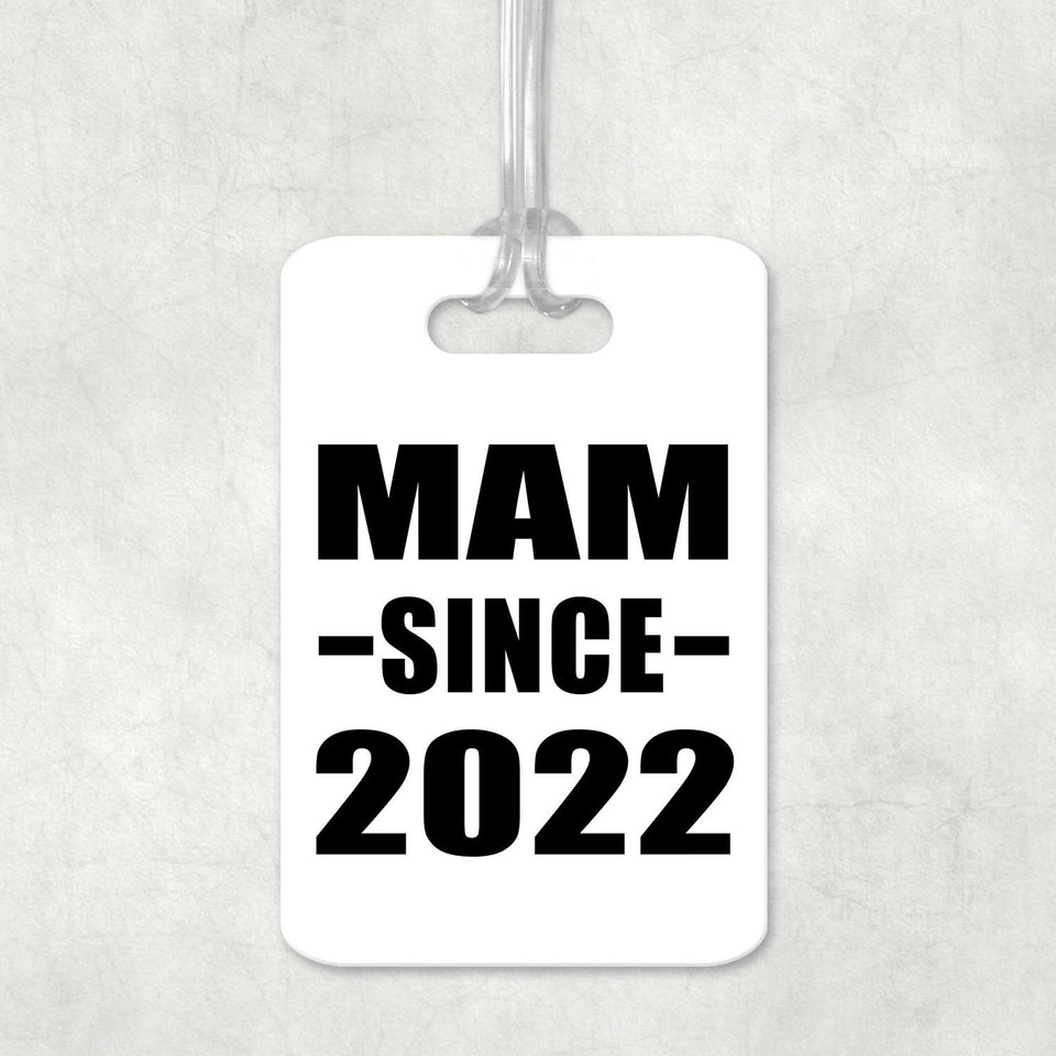 Mam Since 2022 - Luggage Bag Tag