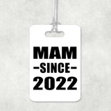 Mam Since 2022 - Luggage Bag Tag