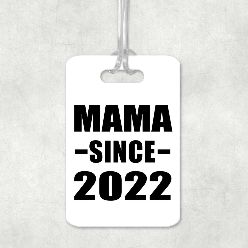 Mama Since 2022 - Luggage Bag Tag