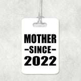 Mother Since 2022 - Luggage Bag Tag