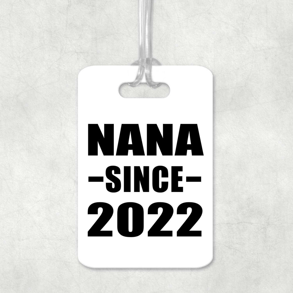 Nana Since 2022 - Luggage Bag Tag