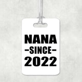 Nana Since 2022 - Luggage Bag Tag