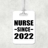 Nurse Since 2022 - Luggage Bag Tag
