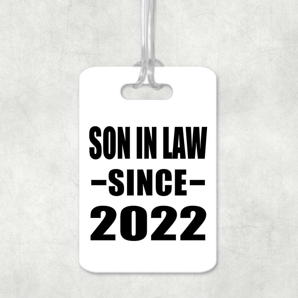 Son In Law Since 2022 - Luggage Bag Tag