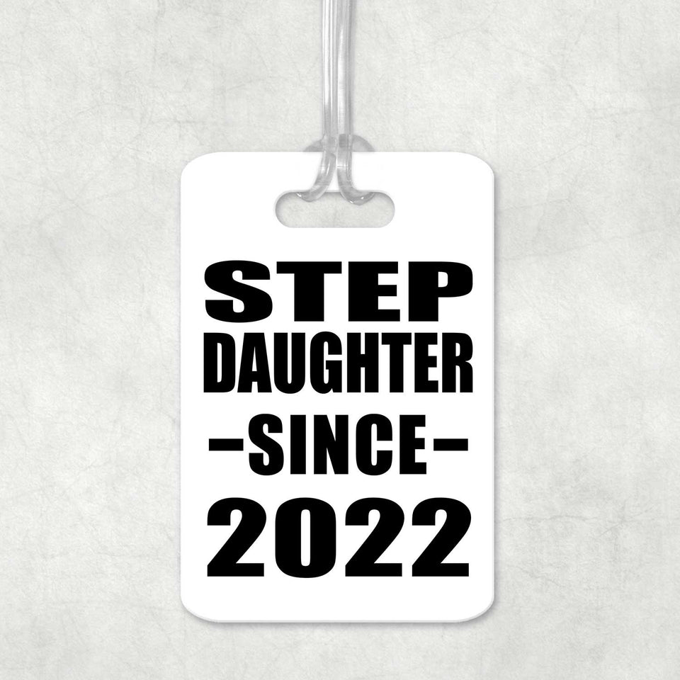 Step Daughter Since 2022 - Luggage Bag Tag