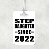 Step Daughter Since 2022 - Luggage Bag Tag