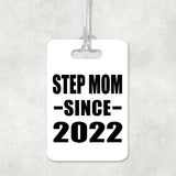 Step Mom Since 2022 - Luggage Bag Tag