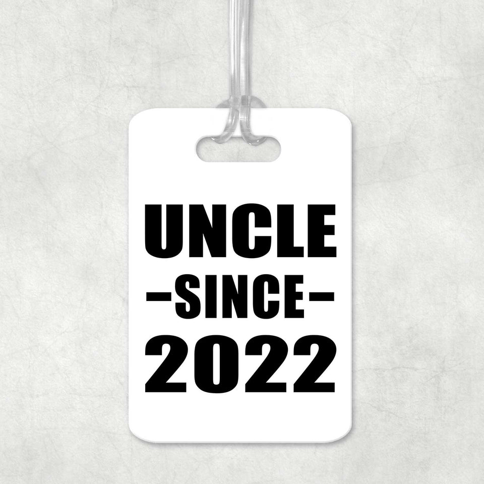 Uncle Since 2022 - Luggage Bag Tag