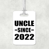 Uncle Since 2022 - Luggage Bag Tag