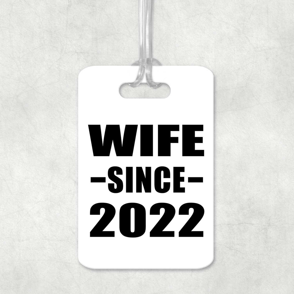 Wife Since 2022 - Luggage Bag Tag