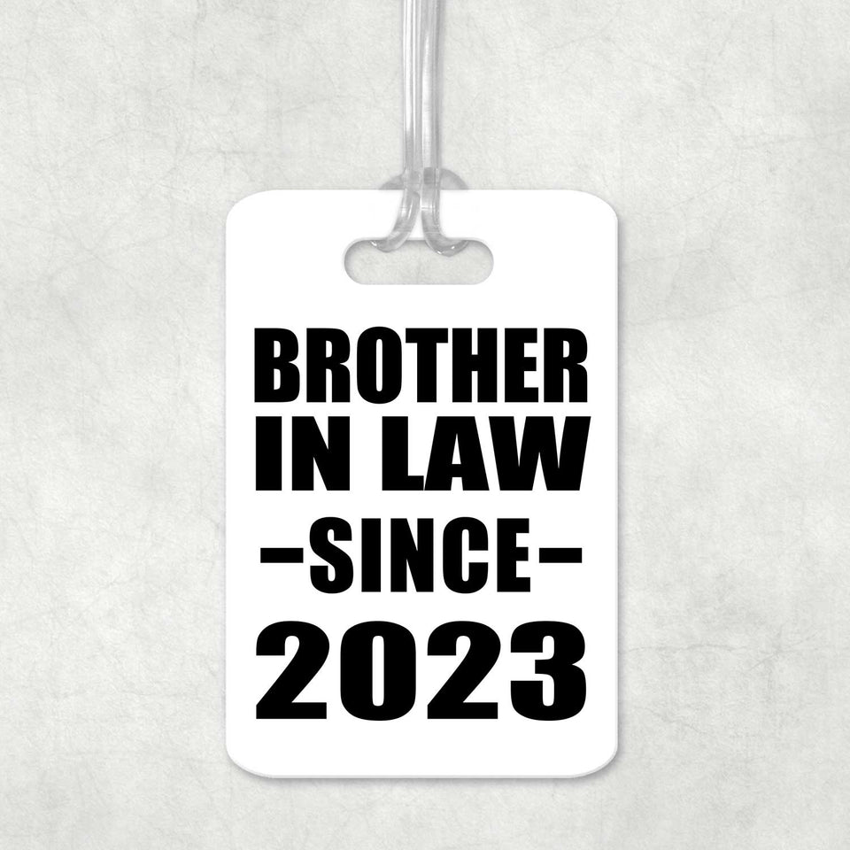 Brother In Law Since 2023 - Luggage Bag Tag