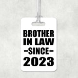 Brother In Law Since 2023 - Luggage Bag Tag