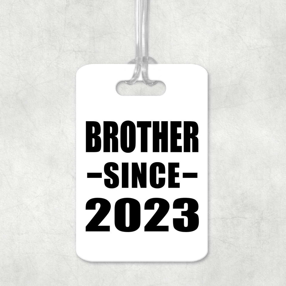Brother Since 2023 - Luggage Bag Tag