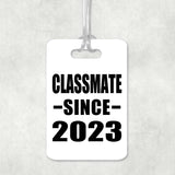 Classmate Since 2023 - Luggage Bag Tag