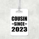 Cousin Since 2023 - Luggage Bag Tag