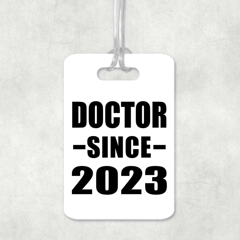 Doctor Since 2023 - Luggage Bag Tag