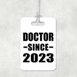 Doctor Since 2023 - Luggage Bag Tag