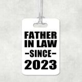 Father In Law Since 2023 - Luggage Bag Tag