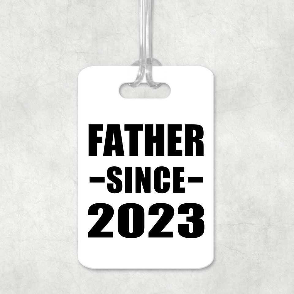 Father Since 2023 - Luggage Bag Tag