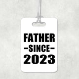 Father Since 2023 - Luggage Bag Tag