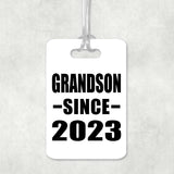 Grandson Since 2023 - Luggage Bag Tag