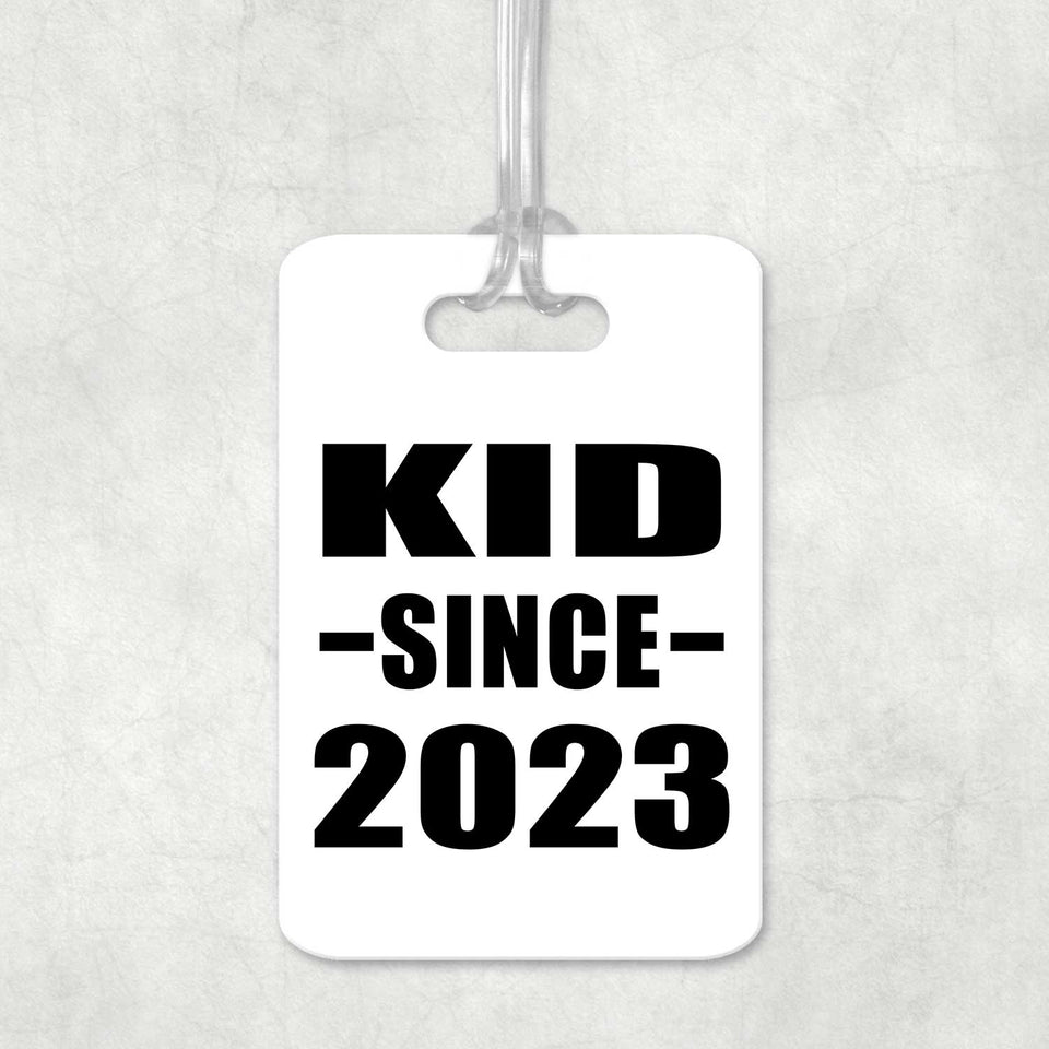 Kid Since 2023 - Luggage Bag Tag