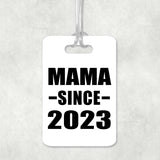 Mama Since 2023 - Luggage Bag Tag