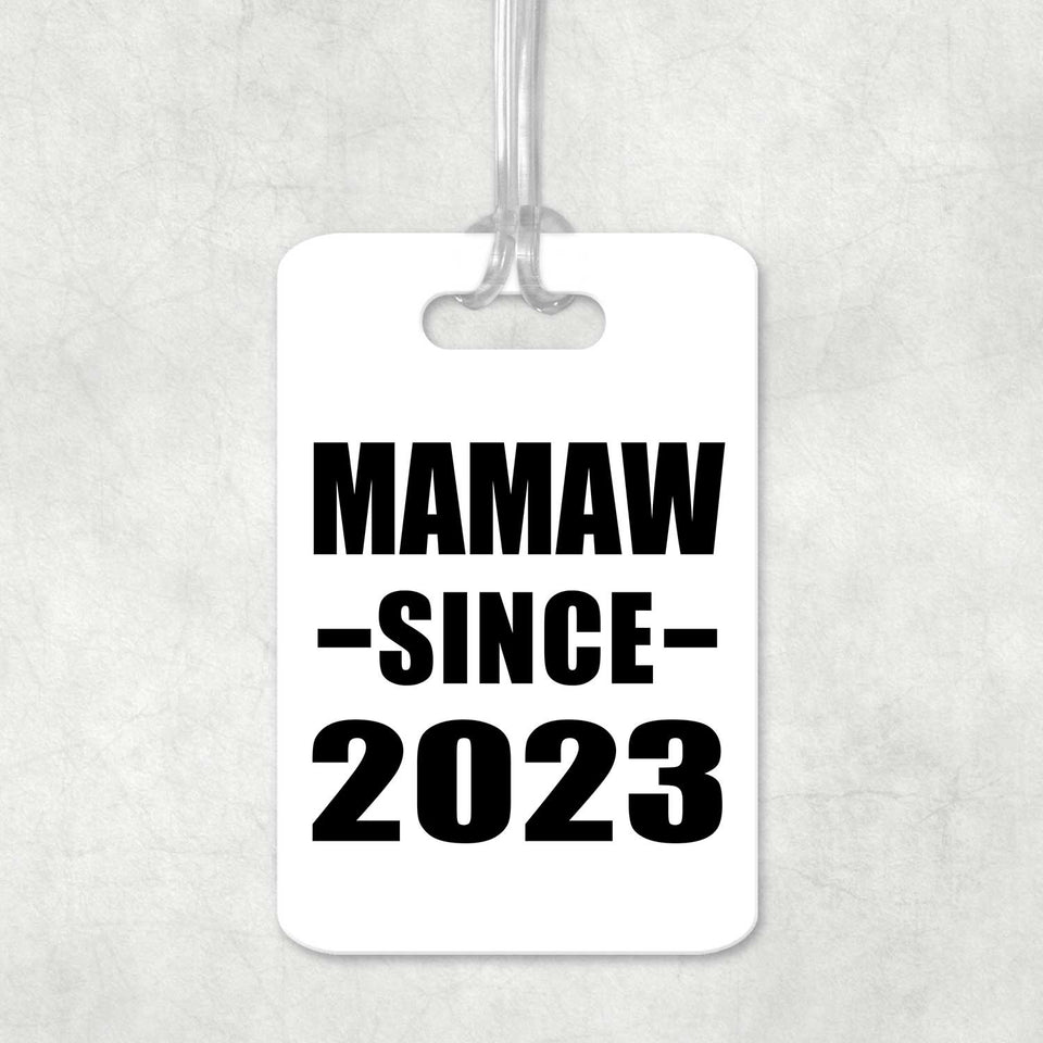 Mamaw Since 2023 - Luggage Bag Tag