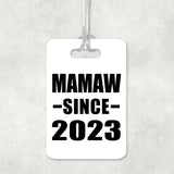 Mamaw Since 2023 - Luggage Bag Tag