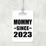 Mommy Since 2023 - Luggage Bag Tag