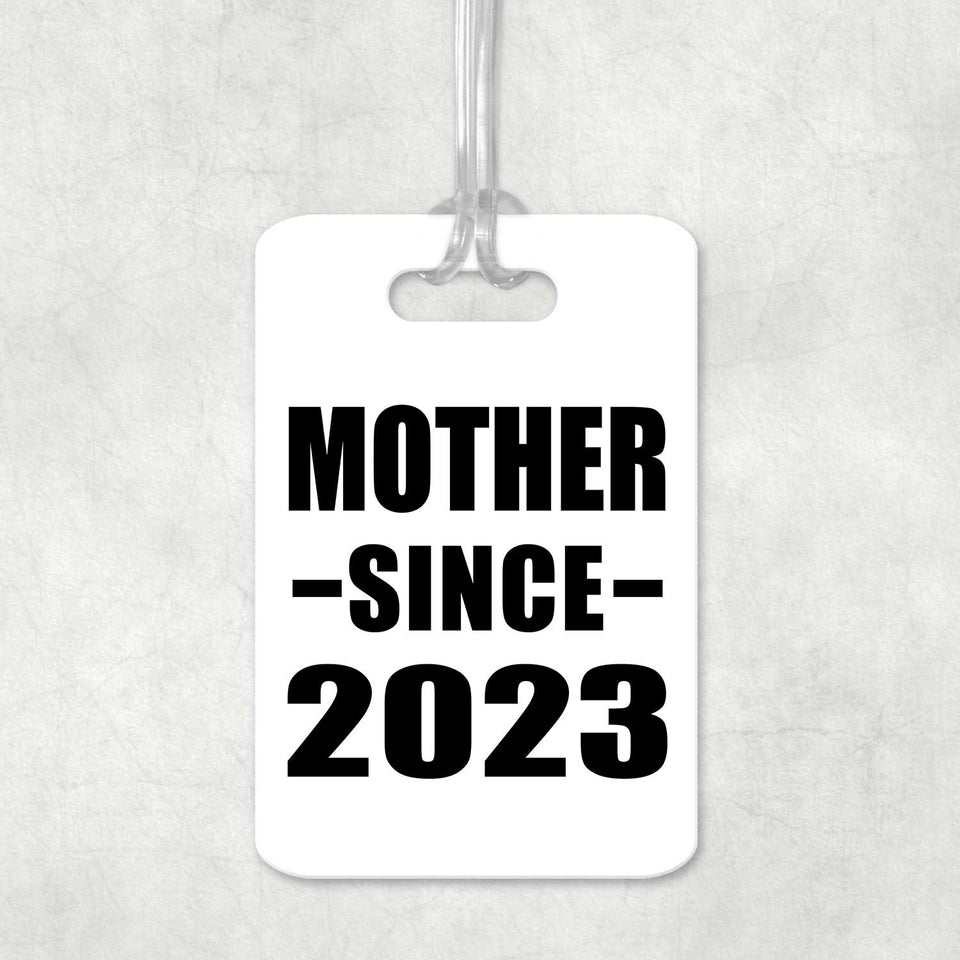 Mother Since 2023 - Luggage Bag Tag