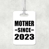 Mother Since 2023 - Luggage Bag Tag