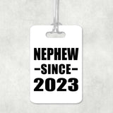 Nephew Since 2023 - Luggage Bag Tag