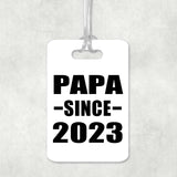 Papa Since 2023 - Luggage Bag Tag
