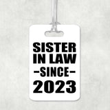 Sister In Law Since 2023 - Luggage Bag Tag