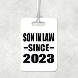 Son In Law Since 2023 - Luggage Bag Tag