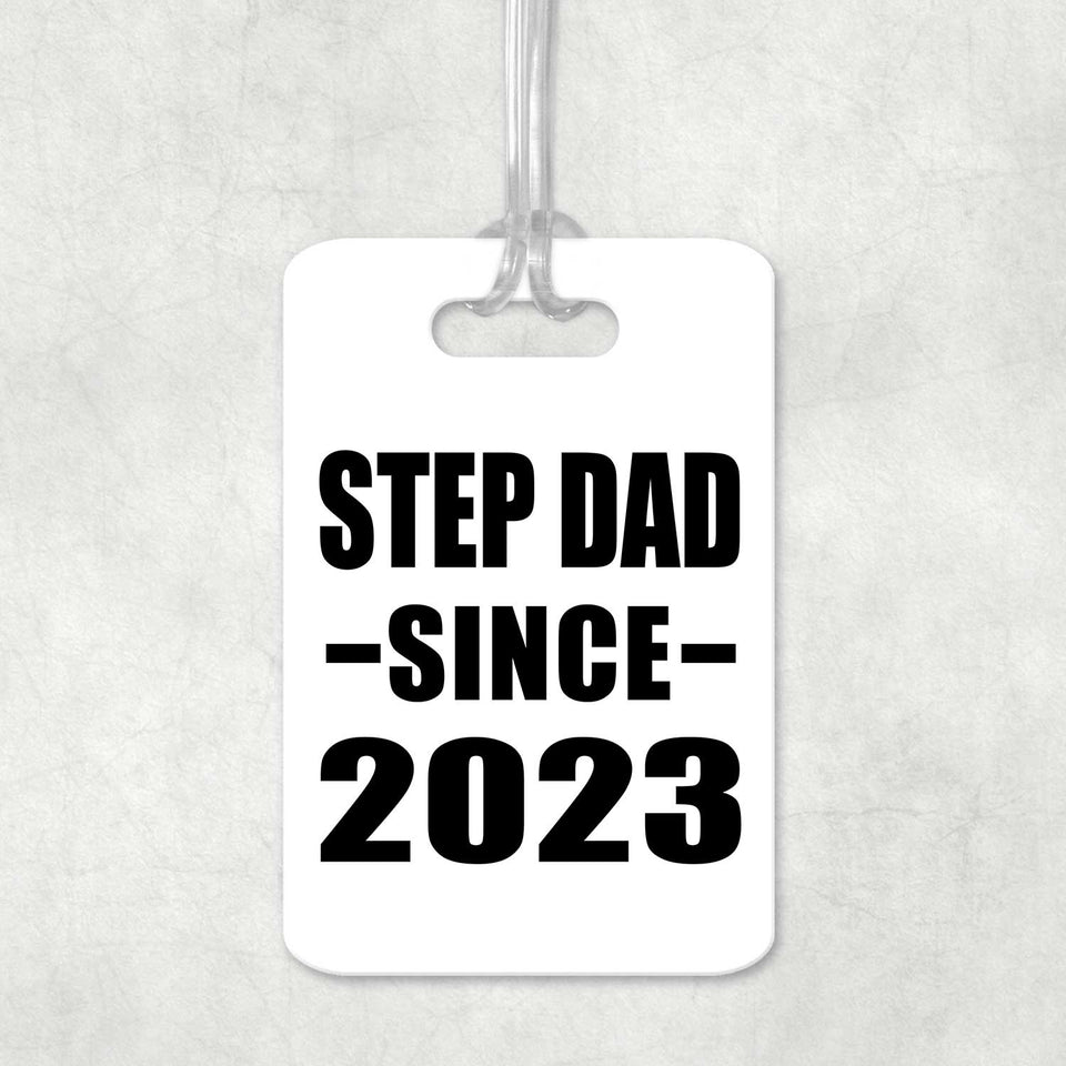 Step Dad Since 2023 - Luggage Bag Tag