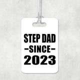 Step Dad Since 2023 - Luggage Bag Tag