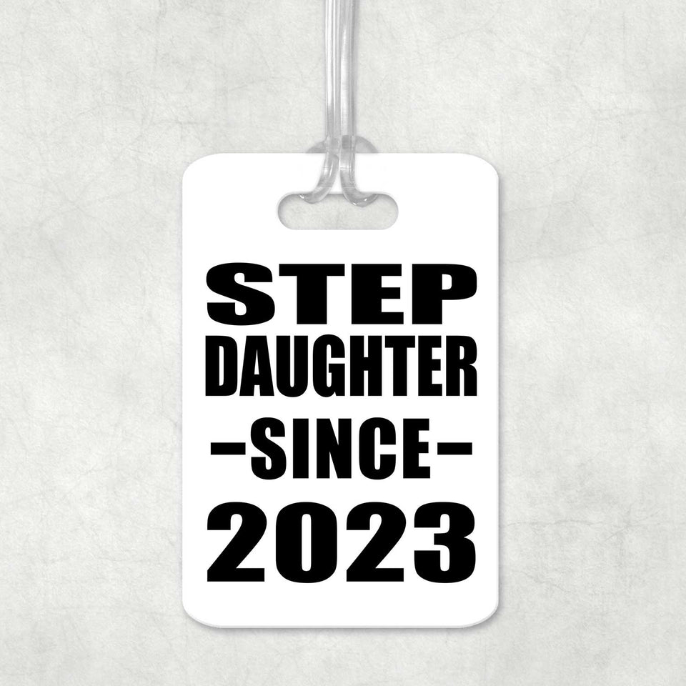 Step Daughter Since 2023 - Luggage Bag Tag