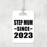 Step Mum Since 2023 - Luggage Bag Tag