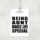 Being Aunt Makes Life Special - Luggage Bag Tag