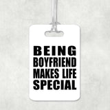 Being Boyfriend Makes Life Special - Luggage Bag Tag