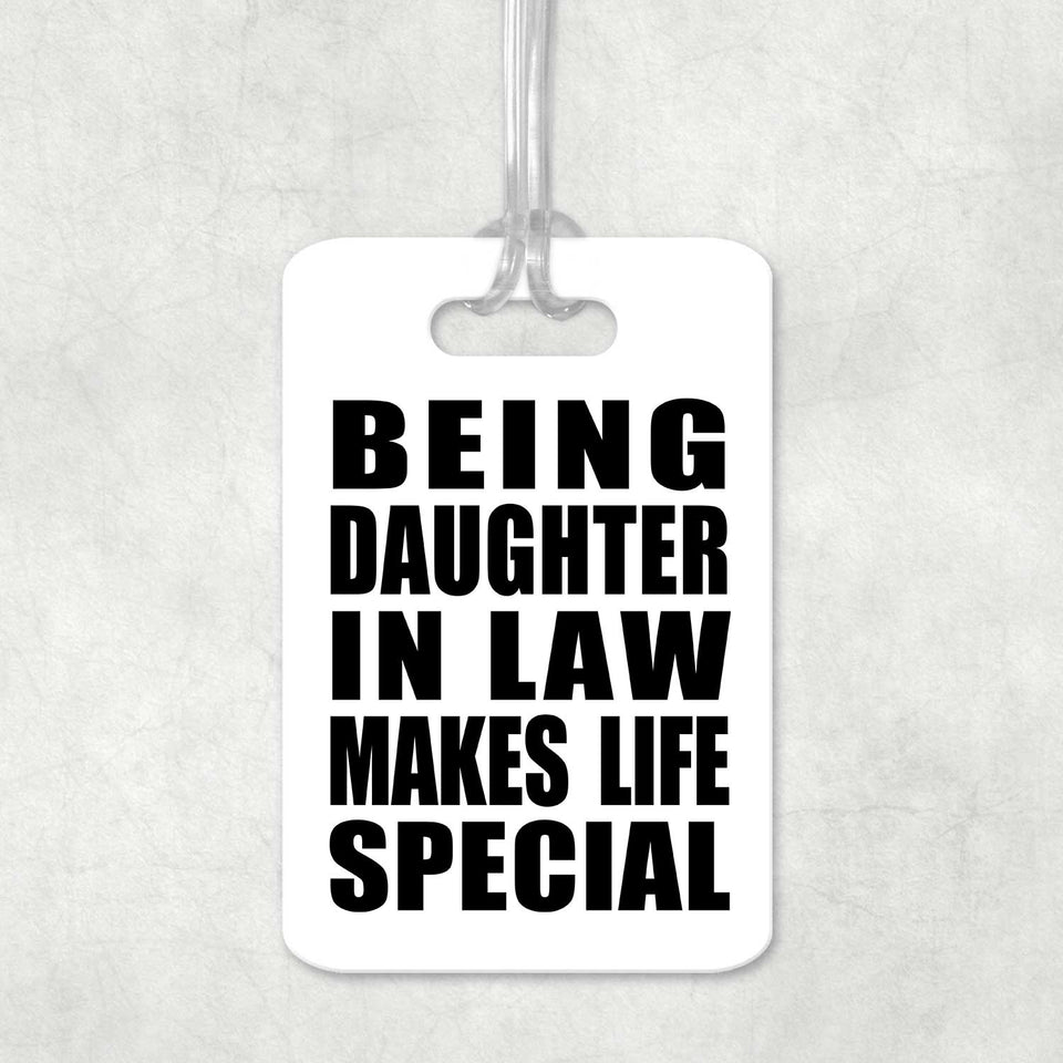 Being Daughter In Law Makes Life Special - Luggage Bag Tag