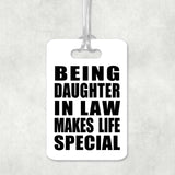 Being Daughter In Law Makes Life Special - Luggage Bag Tag