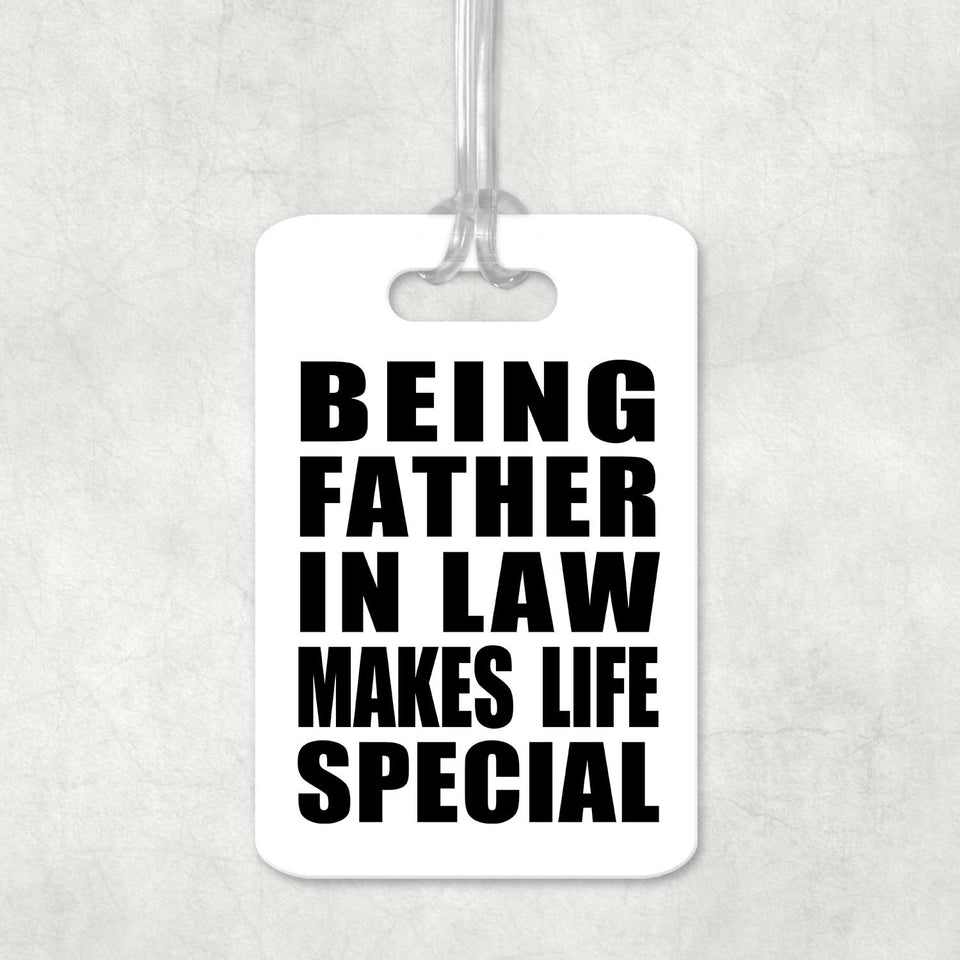 Being Father In Law Makes Life Special - Luggage Bag Tag