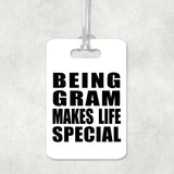 Being Gram Makes Life Special - Luggage Bag Tag