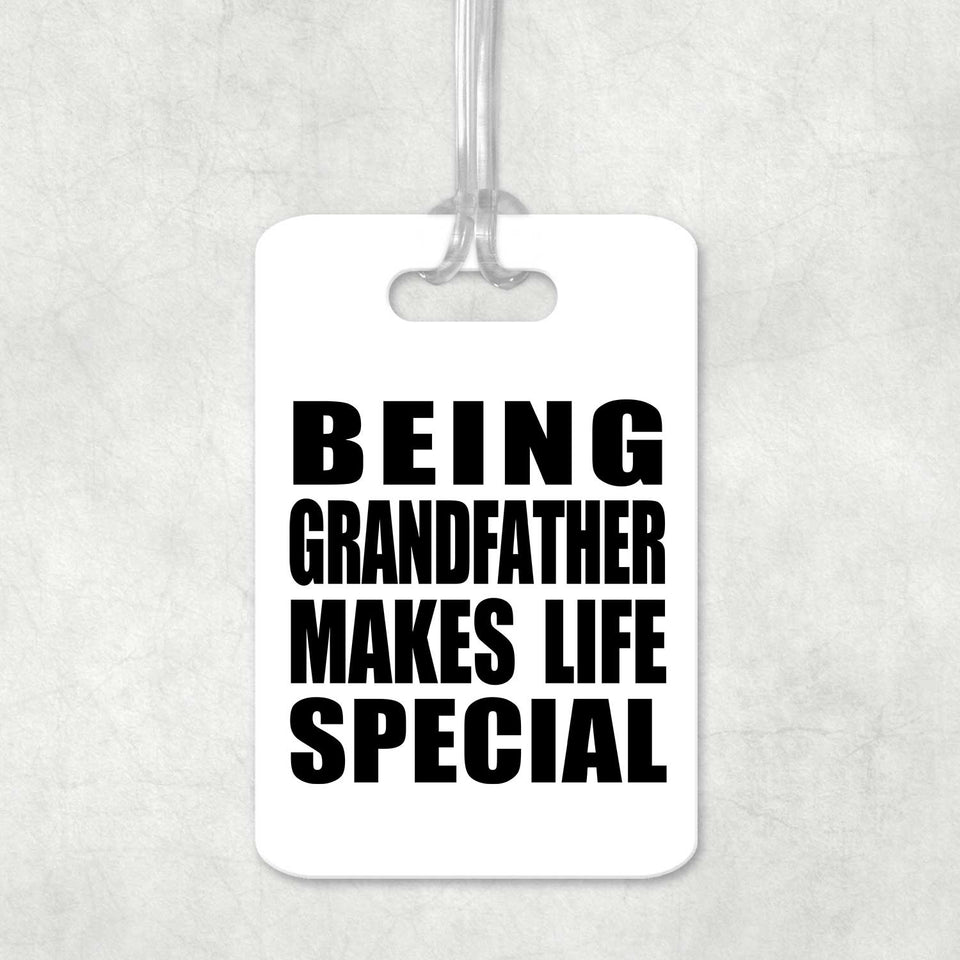 Being Grandfather Makes Life Special - Luggage Bag Tag