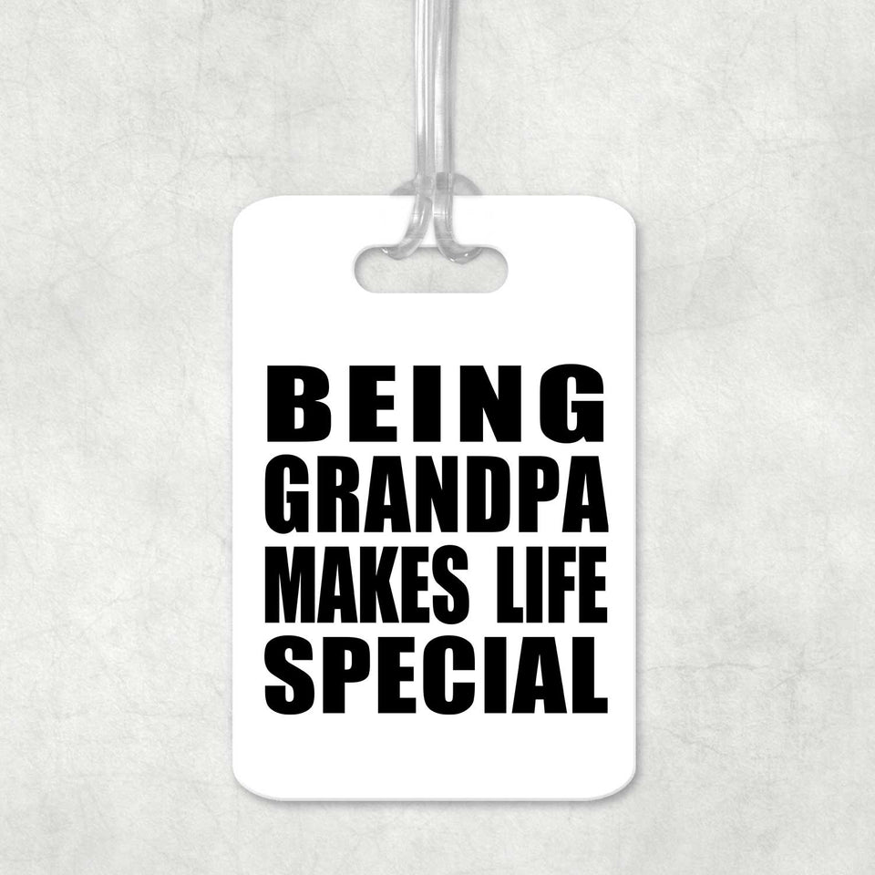 Being Grandpa Makes Life Special - Luggage Bag Tag