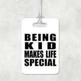 Being Kid Makes Life Special - Luggage Bag Tag