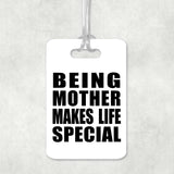 Being Mother Makes Life Special - Luggage Bag Tag